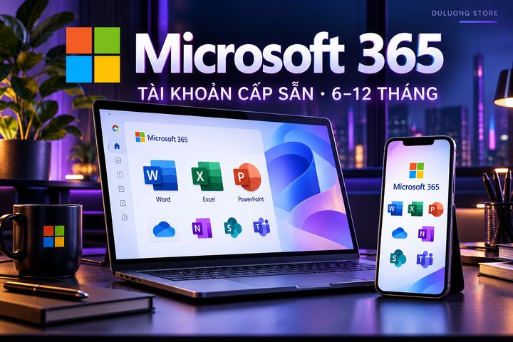 Microsoft 365 Acc Cấp sắn 6 - 12M